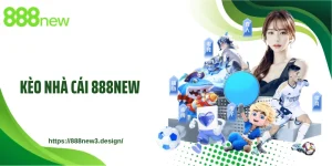 Kèo Nhà Cái 888NEW - Bảng Tỷ Lệ Trực Tuyến Và Cách Đọc Vị Kèo
