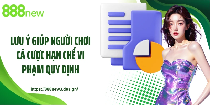 Lưu ý giúp người chơi cá cược hạn chế vi phạm quy định