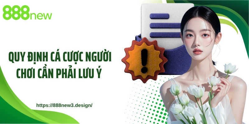 Quy định cá cược người chơi cần phải lưu ý 
